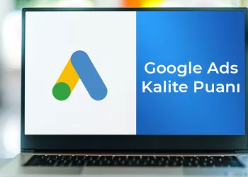 Google Ads Kalite Puanı Nedir?