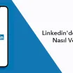 Linkedin'de Reklam Nasıl Verilir?