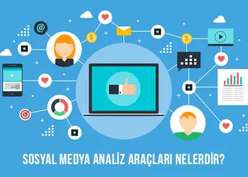 Sosyal Medya Analiz Araçları Nelerdir?