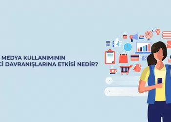 Sosyal Medya Kullanımının Tüketici Davranışlarına Etkisi Nedir?