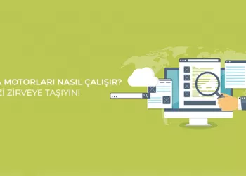 Arama Motorları Nasıl Çalışır? – Sitenizi Zirveye Taşıyın!