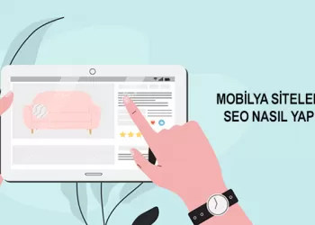 Mobilya Siteleri İçin SEO Nasıl Yapılır?